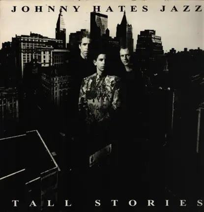Johnny Hates Jazz - Tall Stories