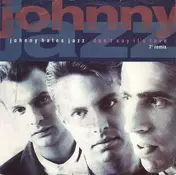 Johnny Hates Jazz - Don't Say It's Love (7" Remix)