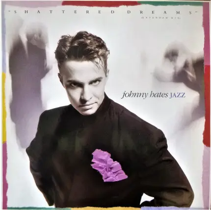 Johnny Hates Jazz - Shattered Dreams