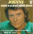 7inch Vinyl Single - Johnny Hallyday - Comme Si Je Devais Mourir Demain - Mono