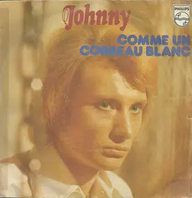 Johnny Hallyday - Comme Un Corbeau Blanc