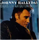 7inch Vinyl Single - Johnny Hallyday - Dans Un An Ou Un Jour - Silver Moulded Injection Labels