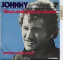 7inch Vinyl Single - Johnny Hallyday - Deux Amis Pour Un Amour