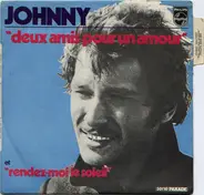 Johnny Hallyday - Deux Amis Pour Un Amour