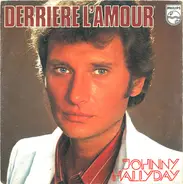 Johnny Hallyday - Derriere l'Amour