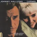 7inch Vinyl Single - Johnny Hallyday En Duo Avec Carmel - J'oublierai Ton Nom