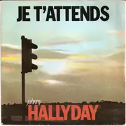 7inch Vinyl Single - Johnny Hallyday - Je T'attends