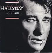 7inch Vinyl Single - Johnny Hallyday - Je Te Promets
