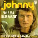 7inch Vinyl Single - Johnny Hallyday - Oh! Ma Jolie Sarah