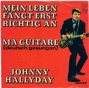 Johnny Hallyday - Mein Leben Fängt Erst Richtig An