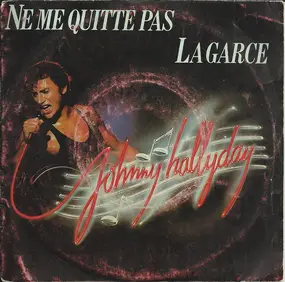 Johnny Hallyday - Ne Me Quitte Pas / La Garce