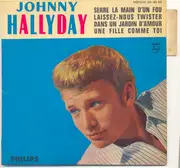 7inch Vinyl Single - Johnny Hallyday - Serre La Main D'Un Fou