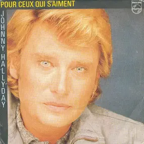 Johnny Hallyday - Pour Ceux Qui S'aiment