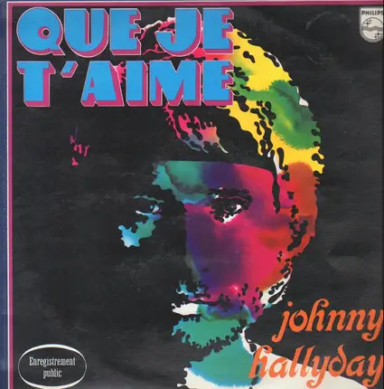 Johnny Hallyday - Que Je T'Aime