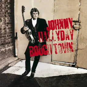 Johnny Hallyday - Rough Town