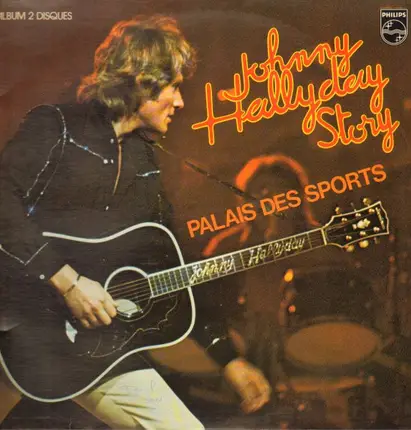 Johnny Hallyday - Johnny Hallyday Story (Palais Des Sports)