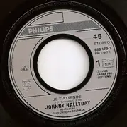 7inch Vinyl Single - Johnny Hallyday - Je T'attends
