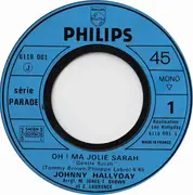 7inch Vinyl Single - Johnny Hallyday - Oh ! Ma Jolie Sarah / Que J'Aie Tort Ou Raison... - Misprint