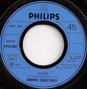 7inch Vinyl Single - Johnny Hallyday - Le Feu / J'ai Besoin D'un Ami