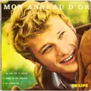 7inch Vinyl Single - Johnny Hallyday - Mon Anneau D'or - EP, Mono