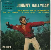 7inch Vinyl Single - Johnny Hallyday - Pour Moi La Vie Va Commencer - Original French EP