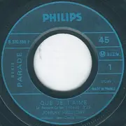 7inch Vinyl Single - Johnny Hallyday - Que Je T'aime - Mono