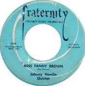 Johnny Hamlin Quintet - Miss Fanny Brown / Don't Do