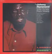 Johnny Hammond - Wild Horses Rock Steady