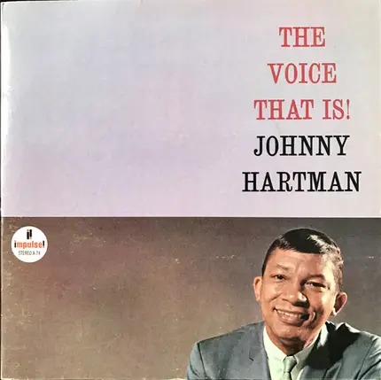 Johnny Hartman - The Voice That Is!