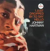 LP - Johnny Hartman - I Just Dropped By To Say Hello - Gatefold