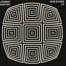 Double LP - Johnny Hunter - Dub Is King LP