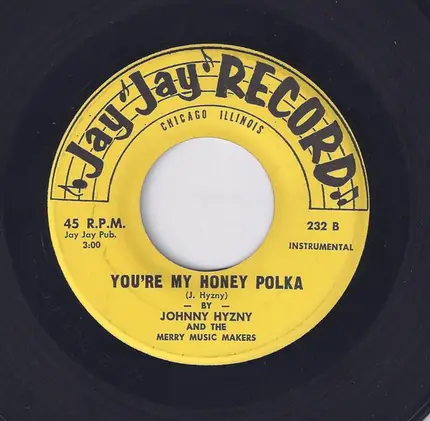Johnny Hyzny And His Music Makers - You Don't Know Who Loves You / You're My Honey Polka
