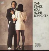 Johnny Ingram - Can I Take You  Home Tonight