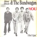 7inch Vinyl Single - Johnny Johnson And The Bandwagon - You