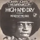 7inch Vinyl Single - Johnny Johnson And The Bandwagon - High And Dry (En Seco)