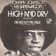 Johnny Johnson And The Bandwagon - High And Dry (En Seco)