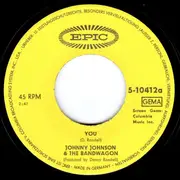 7inch Vinyl Single - Johnny Johnson And The Bandwagon - You