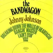 Johnny Johnson And The Bandwagon - Breaking Down The Walls Of Heartache