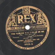 Johnny Johnson, Jack Shilkret - You Turned The Tables On Me / San Francisco