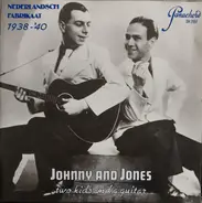 Johnny & Jones - Two Kids And A Guitar, 1938-'40
