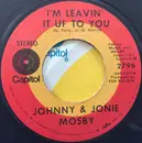 7inch Vinyl Single - Johnny & Jonie Mosby - I'm Leaving It Up To You
