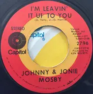 Johnny & Jonie Mosby - I'm Leaving It Up To You
