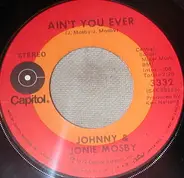 Johnny & Jonie Mosby - My Ecstasy / Ain't You Ever