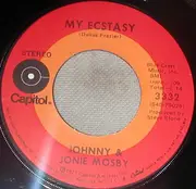7inch Vinyl Single - Johnny & Jonie Mosby - My Ecstasy / Ain't You Ever