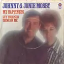 7inch Vinyl Single - Johnny & Jonie Mosby - My Happiness / Let Your Sun Shine On Me