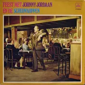 Johnny Jordaan - Feest Met Johnny Jordaan En De Schuimkoppen