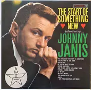 Johnny Janis - The Start Of Something New