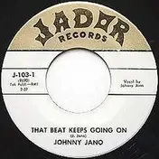 Johnny Jano - That Beat Keeps Going On / Moment You're Born (you Start To Die)