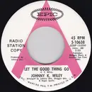 7inch Vinyl Single - Johnny K. Wiley - Let The Good Thing Go