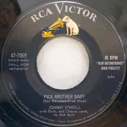 Johnny O'Neill - Pick Another Baby / How Lonely Am I